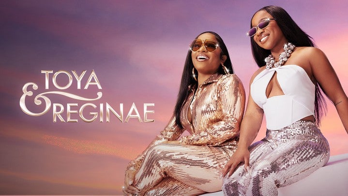 'We Kind Of Grew Up Together': Toya And Reginae Talk Being Best Friends, Family Drama, And Their New Reality Show